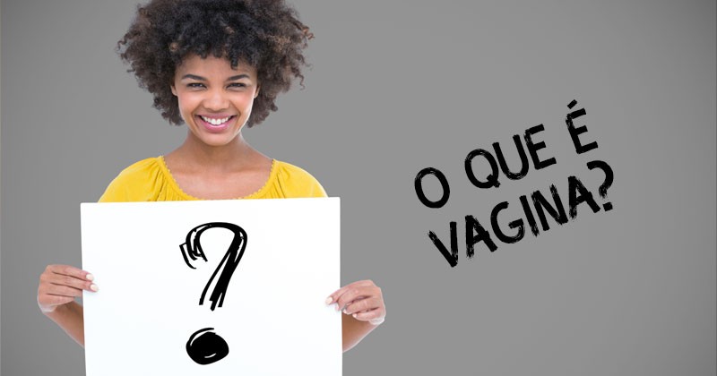 O que é vagina: você conhece a sua?