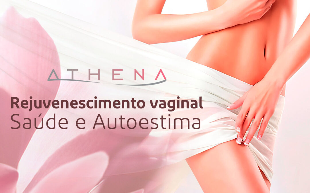 Rejuvenescimento vaginal: muito além da estética, benefício a saúde que eleva a autoestima